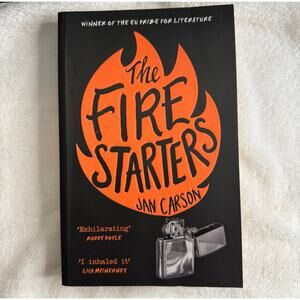 The Fire Starters by Jan Carson 2019 Paperback – EU Prize Winner